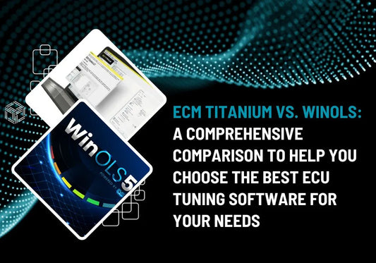 ECM Titanium vs. WinOLS: A Comprehensive Comparison to Help You Choose the Best ECU Tuning Software for Your Needs